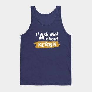 Ask Me About Ketosis - Ketogenic Tank Top